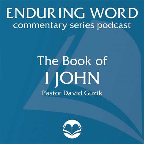 tndl|TNDL: THE ENDURING WORDS. 1 JOHN 1 — FELLOWSHIP .